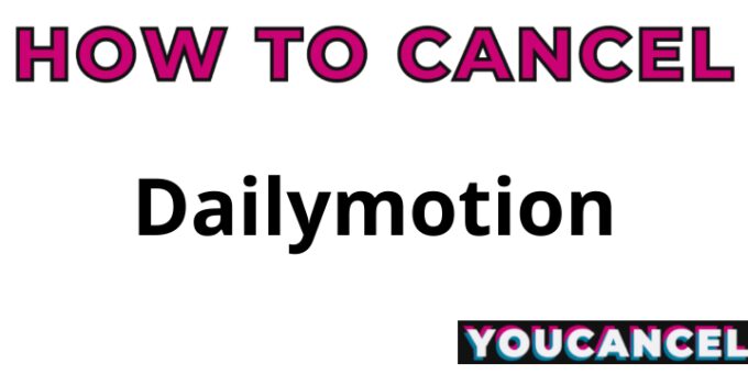 How To Cancel Dailymotion