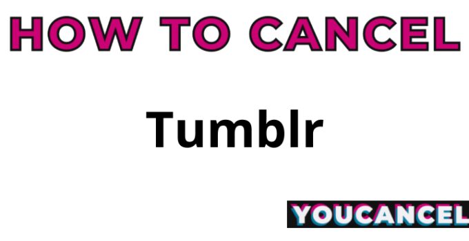 How To Cancel Tumblr