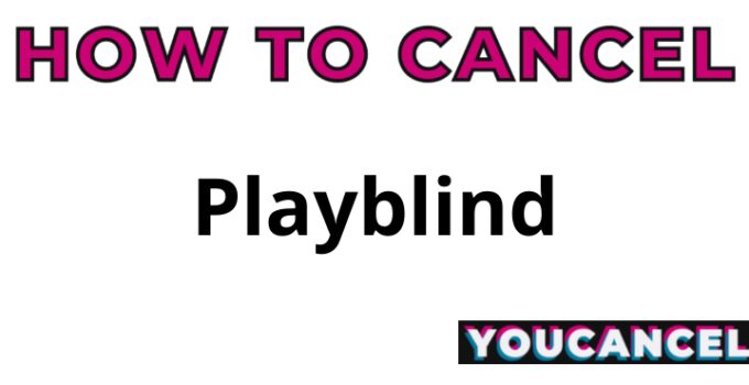 How To Cancel Playblind