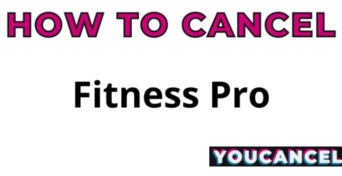 How To Cancel Fitness Pro