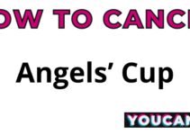How To Cancel Angels’ Cup