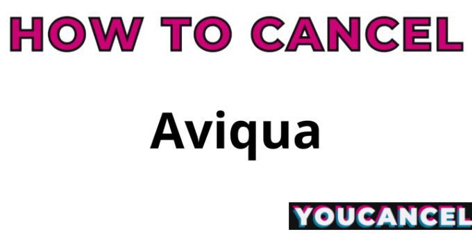 How To Cancel Aviqua