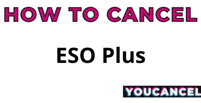 How To Cancel ESO Plus