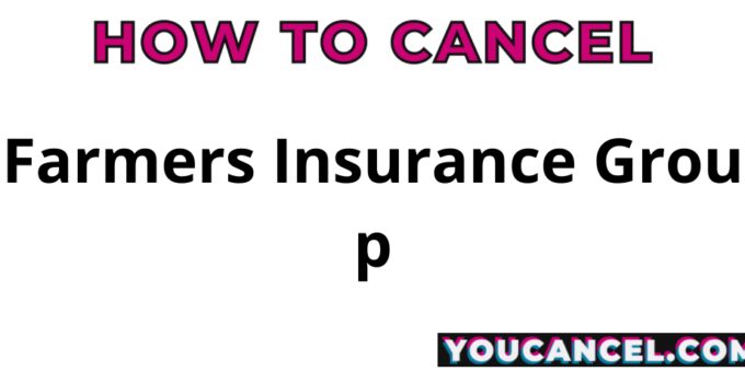 How To Cancel Farmers Insurance Group