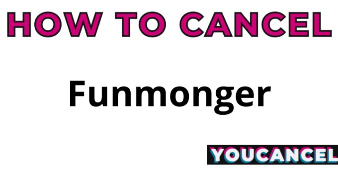 How To Cancel Funmonger