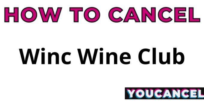 How To Cancel Winc Wine Club
