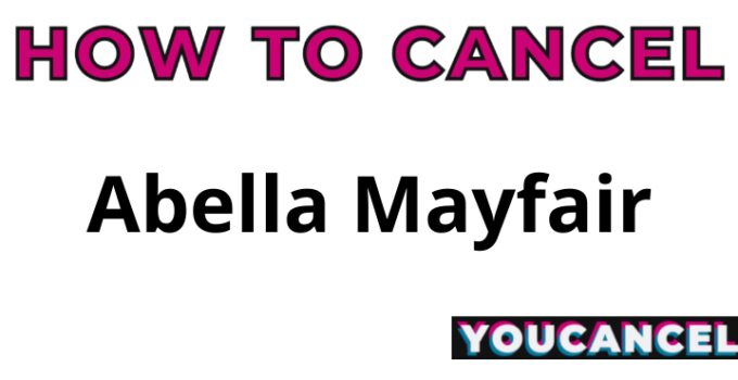 How To Cancel Abella Mayfair